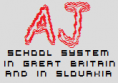 AJ - School System in Great Britain and in Slovakia